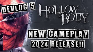 Hollowbody Devlog #5 - NEW 2024 SURVIVAL HORROR - HUGE NEWS & GAMEPLAY