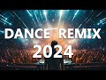 DANCE PARTY SONGS 2024 - Mashups & Remixes Of Popular Songs  - DJ Remix Club Music Dance Mix 2024