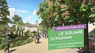 Rediff Réunion Publique Projet Dagrandissement Et De Végétalisation Du Square Schuman