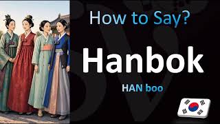 How to Pronounce Hanbok Correctly! (Korean)