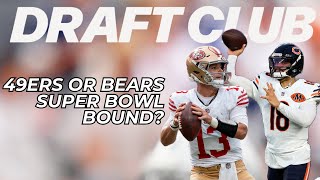Are The 49ers & Bears The NFL's 2 Best Teams | Draft Club