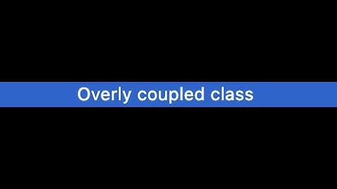 Code Analysis series in Intellij: Excessive Class Coupling