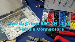 How to Crimp JST-XH and Ferrule Connectors #3dhp