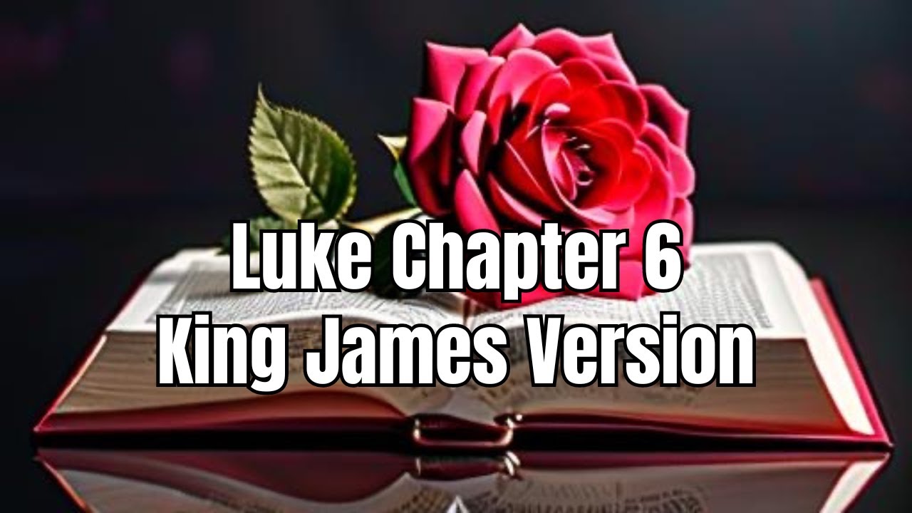 luke-chapter-6-kjv-youtube