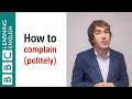 How to complain politely - English In A Minute