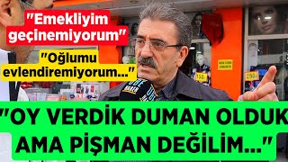  Emekliyim Perişan Durumdayım Ak Parti Den Başkasına Oy Vermedim Vermem Sokak Röportajları 