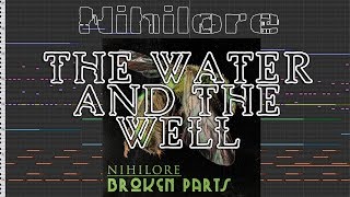 Nihilore - The Water and the Well