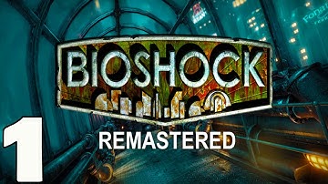 BioShock Remastered - Gameplay Walkthrough - Part 1 No Commentary