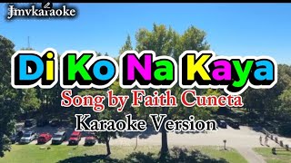 🔴DI KO NA KAYA~Faith Cuneta~Karaoke Version#karaoke~Cover JE4 Mix Vlog