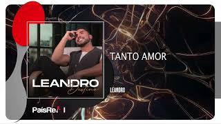 Leandro - Tanto Amor