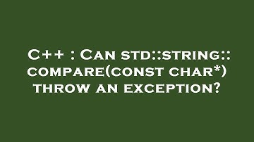 C++ : Can std::string::compare(const char*) throw an exception?