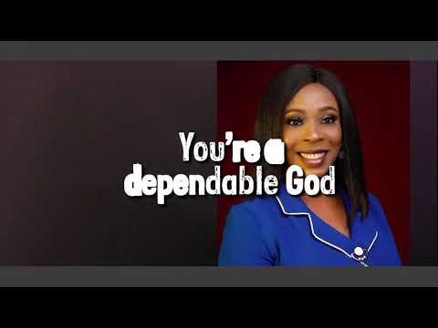 Uju Anunobi - Dependable God (Lyrics)