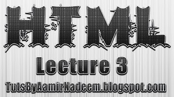HTML Lecture 3 in urdu and hindi by tutsbyaamirnadeem blogspot com aamirnadeem938@gmail com