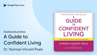 A Guide to Confident Living by Dr. Norman Vincent Peale · Audiobook preview