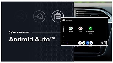 Introducing Alarm.com for Android Auto™