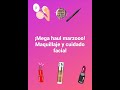 Súper haul marzo-2021: maquillaje y cuidado