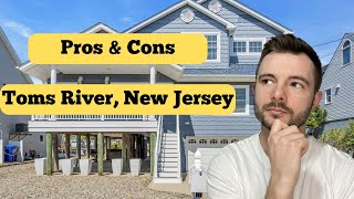 PROS and CONS of Living in Toms River, New Jersey  Toms River, NJ