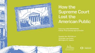 How the Supreme Court Lost the American Public, featuring Linda Greenhouse