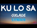 Oxlade - KU LO SA (lyrics Video)