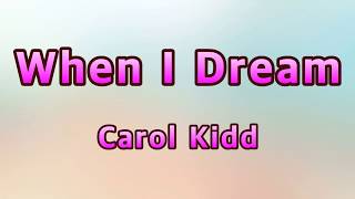When I dream - Carol Kidd (Lyrics)