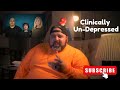 "Clinically Un-Depressed" Version 1