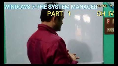 Windows 7 the system Manager class 5 ch 4