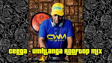 Ceega - Umhlanga Rooftop Mix