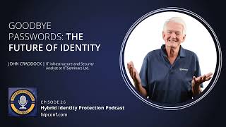 Goodbye Pwords The Future Of Ideny John Craddock Hip Podcast Teaser