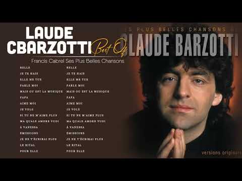 Claude Barzotti Ses Plus Belles Chansons The Best Of Claude Barzotti Album Complet 2021 
