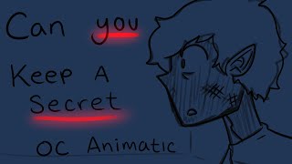 Can You Keep A Secret? - An OC Animatic