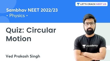 Quiz: Circular Motion | Sambhav NEET 2022/23 | Let