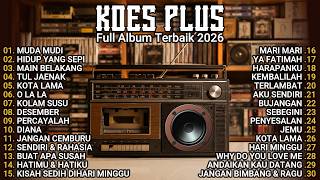 Full Album KOES PLUS Paling Enak Didengar | Lagu Nostalgia Indonesia Sepanjang Masa