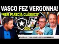 O VASCO PASSOU VERGONHA NO NILTON SANTOS! BOTAFOGO 3 X 0 VASCO "NEM PARECIA QUE ERA CLÁSSICO" E+