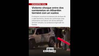 🚨 ¡FUERTE CHOQUE Y VUELCO EN ALBARDÓN!