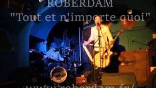 Video thumbnail of "ROBERDAM : Tout et n'importe quoi"