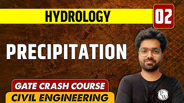 Hydrology 02 l Precipitation l Civil Engineering | GATE Crash Course