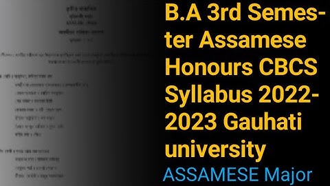 B.A 3rd Semester Assamese Honours CBCS Syllabus 2022-2023 Gauhati University ! Assamese Major