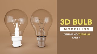 3D BULB Modelling Tutorial - Cinema 4D Part 4 (Modelling Internal Parts)