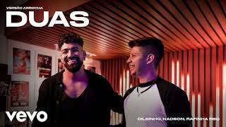 Duas - Dilsinho e Nadson O Ferinha - Duas
