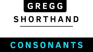 Learn Gregg Shorthand (PART 2) Consonants