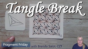 TANGLE BREAK - Fragment Friday - Fragment C12