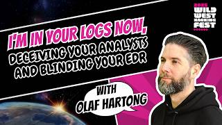 I'm In Your Logs Now, Deceiving Your Analysts and Blinding Your EDR | Olaf Hartong