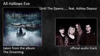 All Hallows Eve - The Dreaming (Album) - 08 - Until The Dawns..... feat. Ashley Dayour