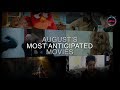 AUGUST MOST ANTICIPATED MOVIES | AMC Theatres (2019)
