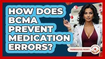 How Does BCMA Prevent Medication Errors? - Pharmaceutical Insights