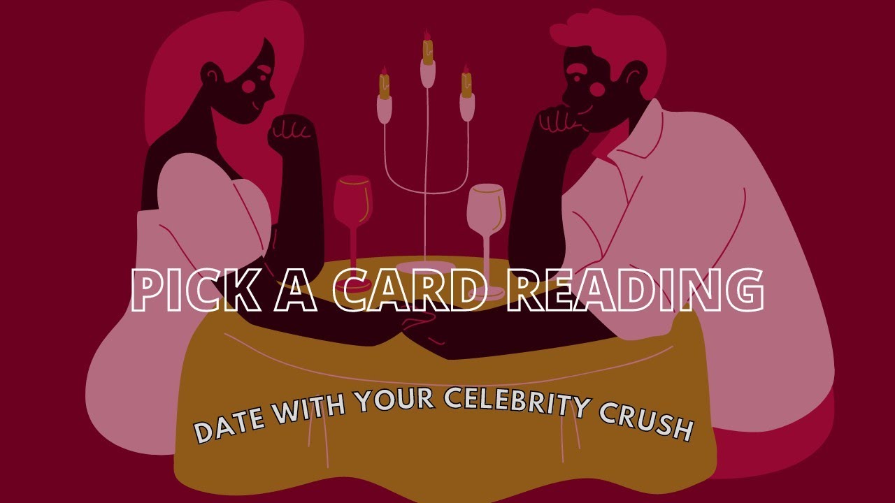 WHAT WOULD A DATE BE LIKE BETWEEN YOU AND YOUR CELEBRITY CRUSH? 💕 PICK A CARD READING 💕
