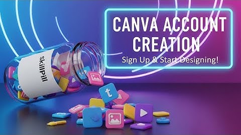Canva Tutorial for Beginners 2025 : Step 1 - Sign Up FREE Account