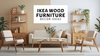 видео: ✨ Более 50 идей декора деревянной мебели IKEA | Современный и уютный стиль 🪵🏡 картинка: ✨ Более 50 идей декора деревянной мебели IKEA | Современный и уютный стиль 🪵🏡