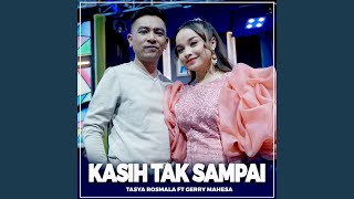 Download Lagu Kasih Tak Sampai (feat. Gerry Mahesa) Download Lagu Kasih Tak Sampai (feat. Gerry Mahesa)