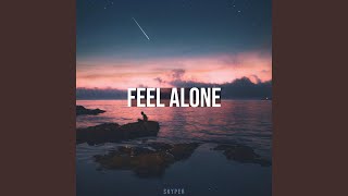 Feel Alone - Skyper